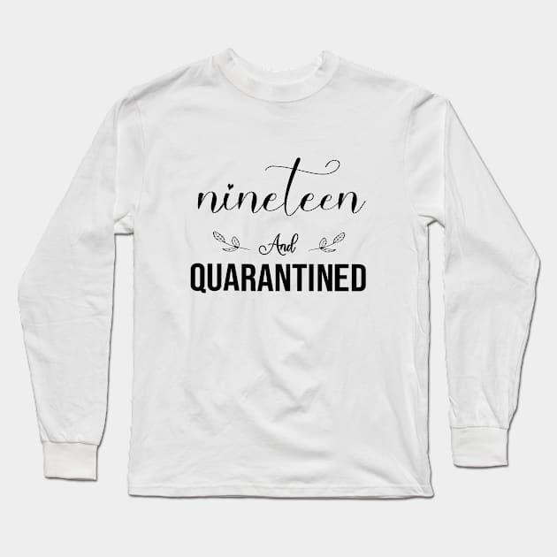 19th and Quarantined Long Sleeve T-Shirt by Teesamd